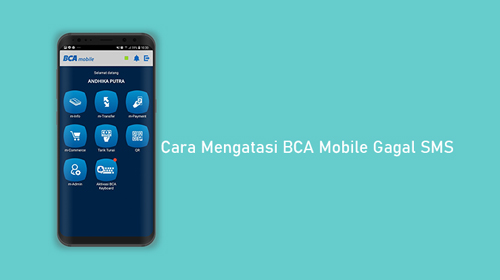 Cara Mengatasi BCA Mobile Gagal SMS