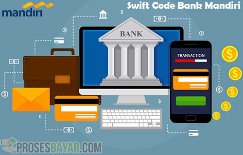 10 Swift Code Bank Mandiri dari Fungsi & Penjelasan 2022