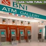 Panduan Cara Tarik Tunai di ATM BNI Dengan dan Tanpa Kartu ATM