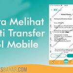Cara Melihat Bukti Transfer BSI Mobile