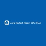 Cara Restart Mesin EDC BCA