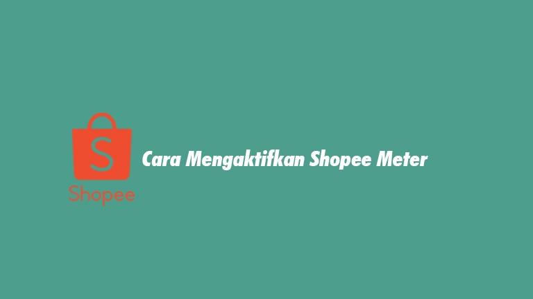 Cara Mengaktifkan Shopee Meter
